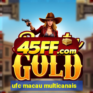 ufc macau multicanais